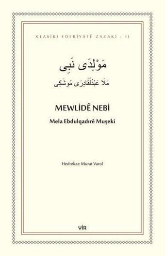 Mewlide Nebi - Mela Ebdulqadire Muşeki - Vir Yayınları