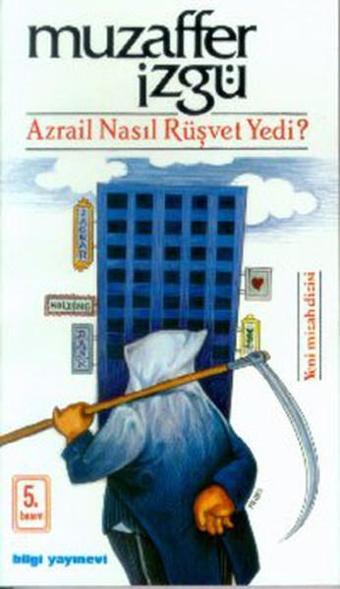 Azrail Nasıl Rüşvet Yedi? - Muzaffer İzgü - Bilgi Yayınevi