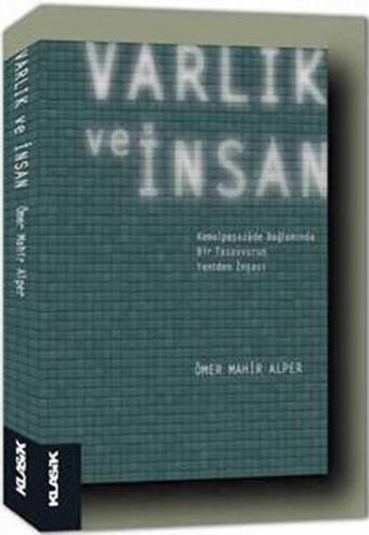 Varlık ve İnsan - Mahir Alper - Klasik Yayınları