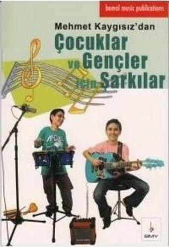 BMY-017 ÇOCUKLAR VE GENÇLER İÇİN ŞARKILAR-MEHMET KAYGISIZ