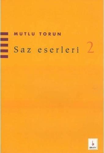 BMY-085 SAZ ESERLERİ 2 MUTLU TORUN