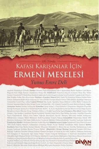 Kafası Karışanlar İçin Ermeni Meselesi - Yunus Emre Deli - Divan Kitap