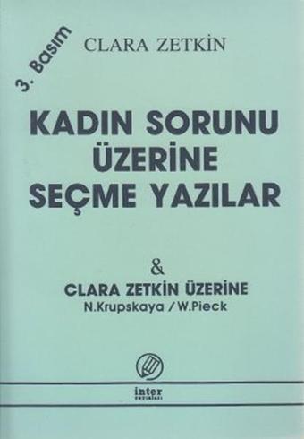 Kadın Sorunu Üzerine Seçme Yazılar Clara Zetkin Üzerine - İnter Yayınevi