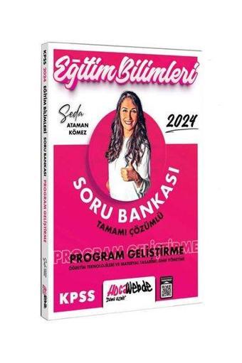 2024 KPSS Eğitim Bilimleri Program Geliştirme - S. Yönetimi - Ö. Teknolojileri ve M. Tasarımı Tamamı - Seda Ataman Kömez - Hoca Webde Yayınları