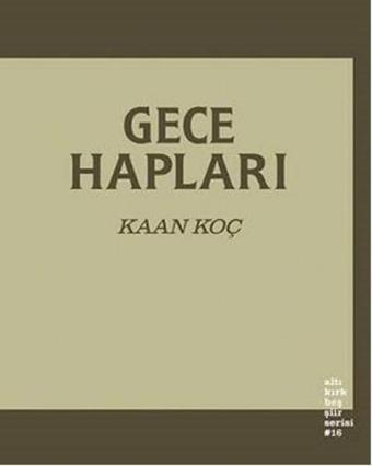 Gece Hapları - Kaan Koç - Altıkırkbeş Basın Yayın