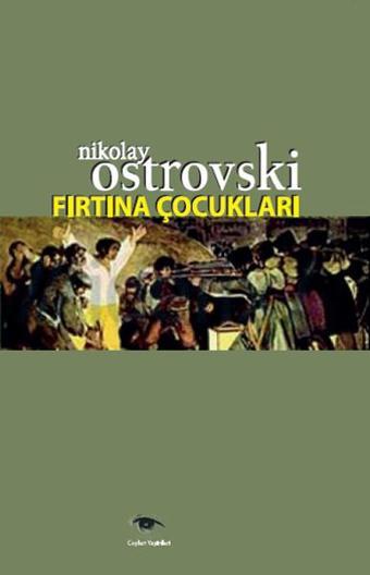 Fırtına Çocukları - Nikolay Ostrovski - Ceylan Yayıncılık