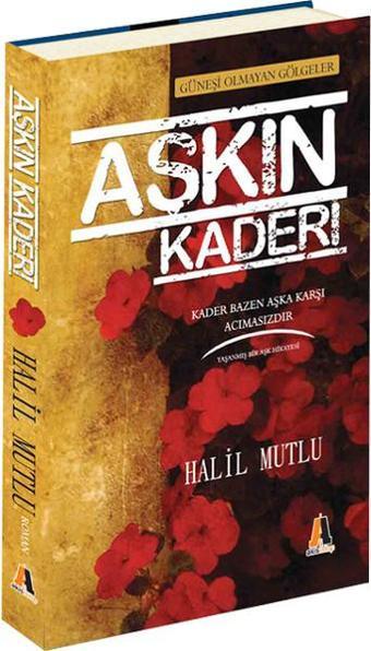 Aşkın Kaderi - Halil Mutlu - Akis Kitap