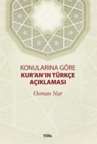 Konularına Göre Kur'an'ın Türkçe Açıklaması - Osman Nur - Mat Kitap