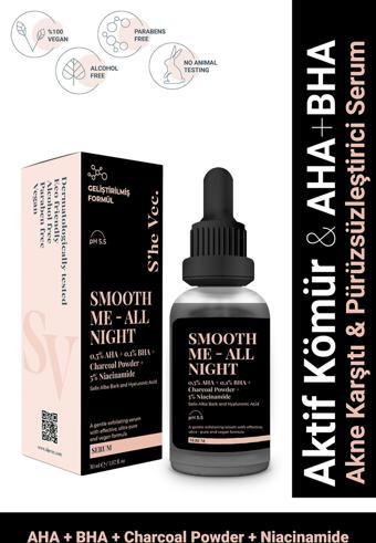 SMOOTH ME-ALL NIGHT -Aktif Kömür ve AHA BHA İçeren Cilt Kusurları Karşıtı Niacinamide %5 Serum 30ml