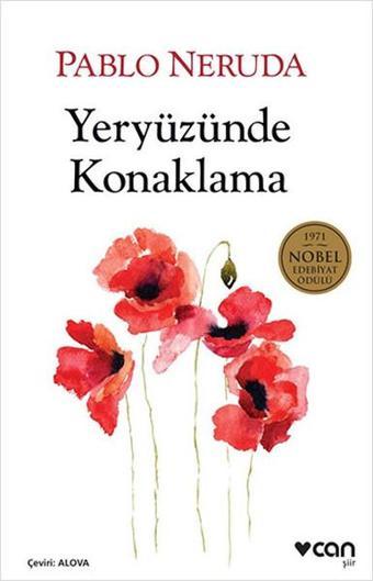 Yeryüzünde Konaklama - Pablo Neruda - Can Yayınları