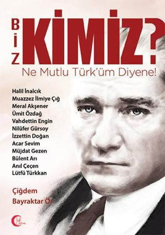 Biz Kimiz? - Bayraktar Ör - İyi Kitap Yayınevi