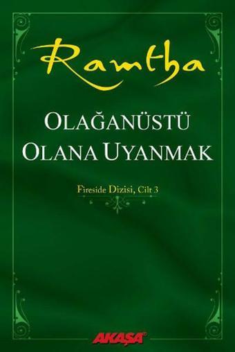 Olağanüstü Olana Uyanmak - Ramtha  - Akaşa Yayın