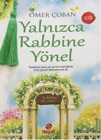 Yalnızca Rabbine Yönel - Ömer Çoban - Hayat Yayıncılık