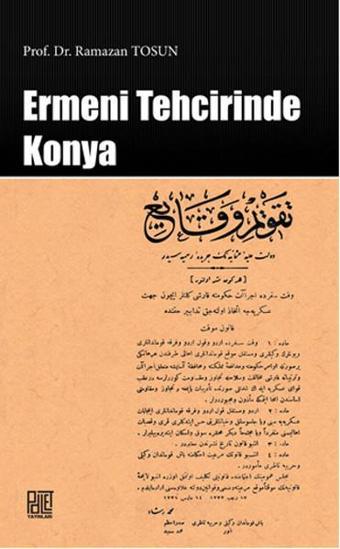 Ermeni Tehcirinde Konya - Ramazan Tosun - Palet Yayınları