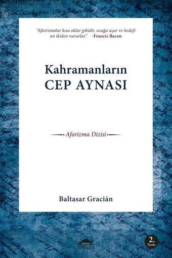 Kahramanların Cep Aynası - Baltasar Gracian - Maya Kitap