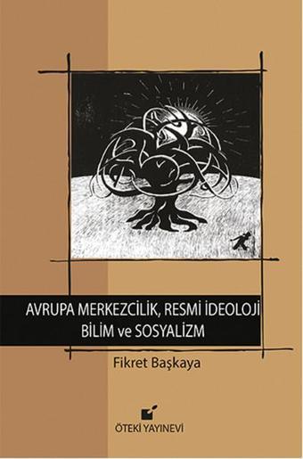 Avrupa Merkezcilik Resmi İdeoloji Bilim ve Sosyalizm - Fikret Başkaya - Öteki Yayınevi