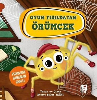 Oyun Fısıldayan Örümcek - Demet Bulut Yağcı - Lora Yayıncılık