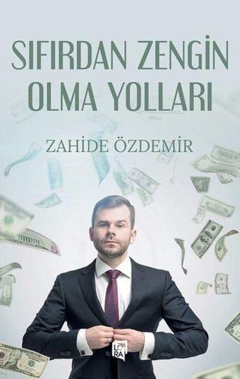 Sıfırdan Zengin Olma Yolları - Lora Yayıncılık