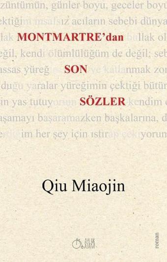 Montmartre'dan Son Sözler - Qiu Miaojin - Aylak Adam