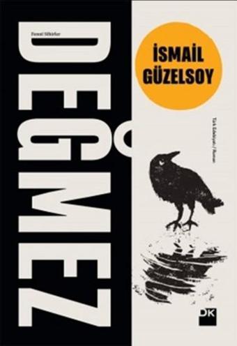 Değmez - İsmail Güzelsoy - Doğan Kitap