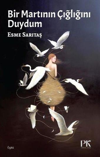 Bir Martının Çığlığını Duydum - Esme Sarıtaş - Parma Kitap