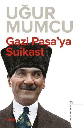 Gazi Paşaya Suikast - Uğur Mumcu - UM:AG Araştımacı Gazetecilik Vakfı