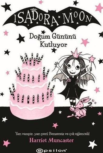 Isadora Moon - Doğum Gününü Kutluyor - Epsilon Yayınevi