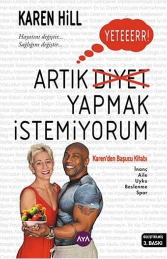 Yeter Artık Diyet Yapmak İstemiyorum - Karen Hill - AYA