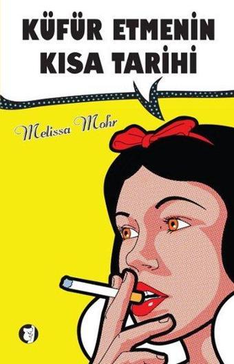 Küfür Etmenin Kısa Tarihi - Melissa Mohr - Aylak Kitap