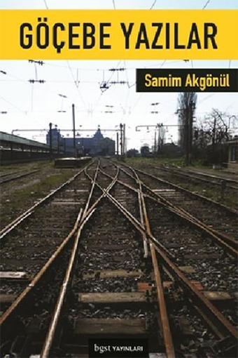 Göçebe Yazılar - Samim Akgönül - BGST