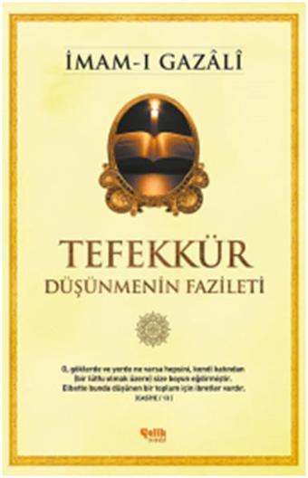 Tefekkür Düşünmenin Fazileti - İmam-ı Gazâlî - Çelik Yayınevi