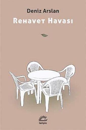 Rehavet Havası - Deniz Arslan - İletişim Yayınları