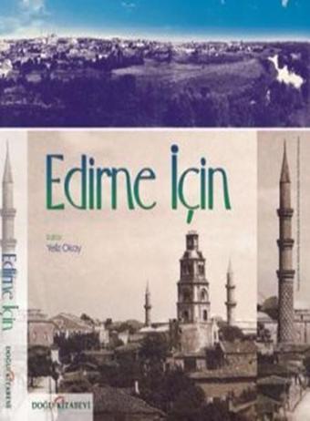 Edirne İçin... - Yeliz Okay - Doğu Kitabevi