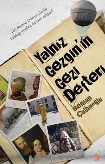 Yalnız Gezginin Gezi Defteri - Benian Çulhaoğlu - Cinius Yayınevi