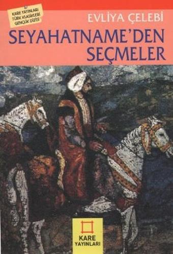 Seyahatname'den Seçmeler - Evliya Çelebi - Kare Yayınları