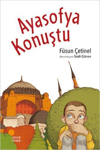 Ayasofya Konuştu - Füsun Çetinel - Günışığı Kitaplığı