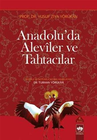 Anadolu'da Aleviler ve Tahtacılar - Yusuf Ziya Yörükan - Ötüken Neşriyat