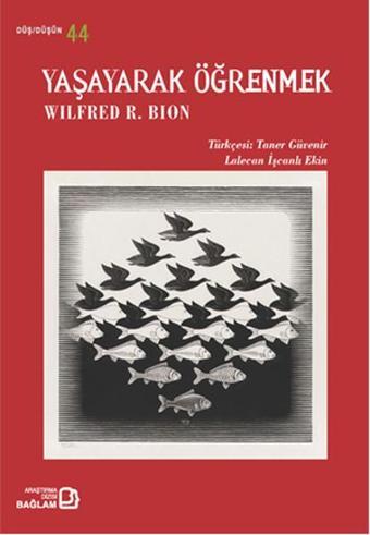 Yaşayarak Öğrenmek - Wilfred R. Bion - Bağlam Yayıncılık