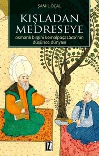Kışladan Medreseye - Şamil Öçal - İz Yayıncılık