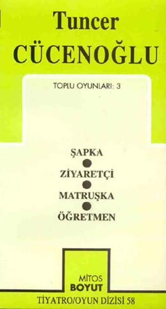 Tuncer Cücenoğlu - Toplu Oyunları 3 - Tuncer Cücenoğlu - Mitos Boyut Yayınları