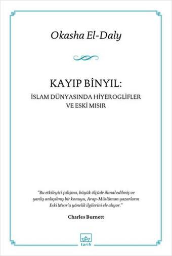 Kayıp Binyıl - İslam Dünyasında Hiyeroglifler ve Eski Mısır - Okasha El-Daly - İthaki Yayınları