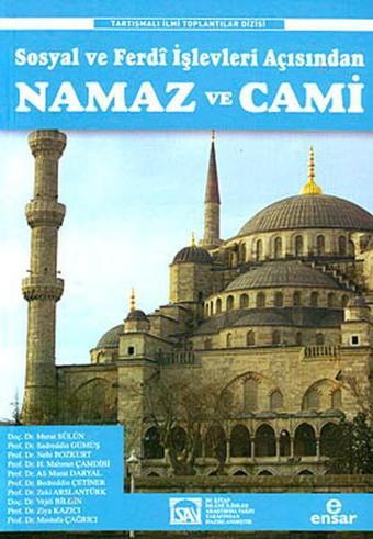 Sosyal ve Ferd İşlevleri Açısından Namaz ve Cami - Vejdi Bilgin - Ensar Neşriyat