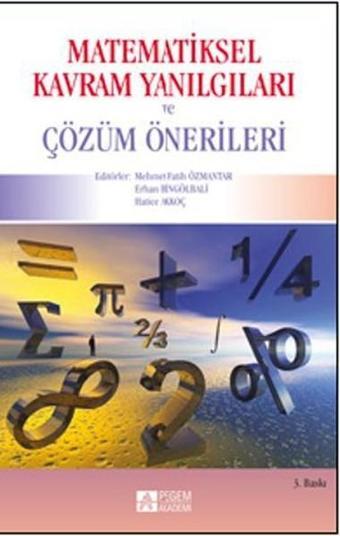 Matematiksel Kavram Yanılgıları ve Çözüm Önerileri - Asuman Oktaç - Pegem Akademi Yayıncılık