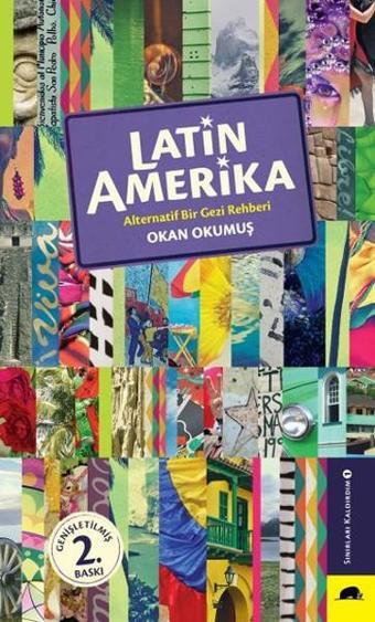 Latin Amerika - Alternatif Bir Gezi Rehberi - Okan Okumuş - Kolektif Kitap