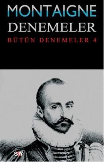 Denemeler 4. Cilt - Michel de Montaigne - Say Yayınları