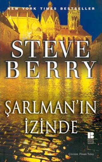 Şarlman'ın İzinde - Steve Berry - Bilge Kültür Sanat