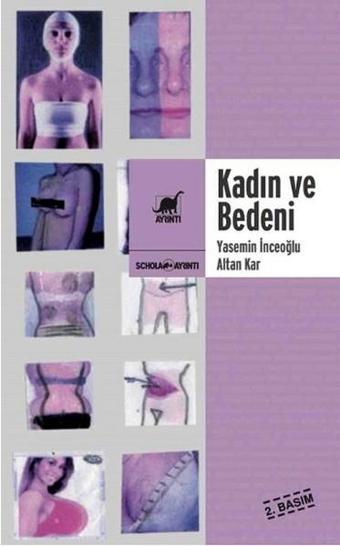 Kadın ve Bedeni - Yasemin İnceoğlu - Ayrıntı Yayınları