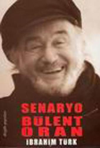 Senaryo Bülent Oran - İbrahim Türk - Dergah Yayınları