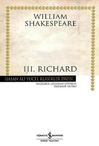 3.Richard - Hasan Ali Yücel Klasikleri - William Shakespeare - İş Bankası Kültür Yayınları