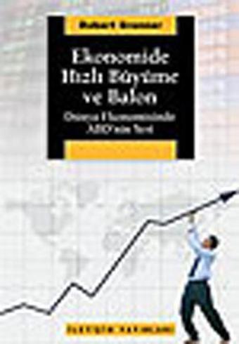 Ekonomide Hızlı Büyüme ve Balo - Robert Brenner - İletişim Yayınları